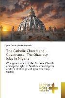 The Catholic Church and Governance: The Ohacrasy Igbo in Nigeria