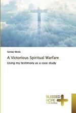 A Victorious Spiritual Warfare