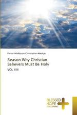 Reason Why Christian Believers Must Be Holy