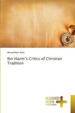 Ibn Hazm's Critics of Christian Tradition