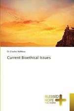 Current Bioethical Issues