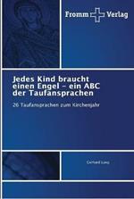 Jedes Kind braucht einen Engel - ein ABC der Taufansprachen