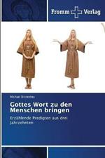 Gottes Wort zu den Menschen bringen