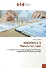 Initiation a la Macroeconomie