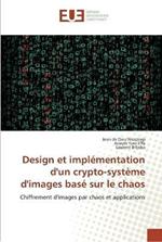 Design et implementation d'un crypto-systeme d'images base sur le chaos