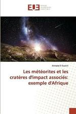 Les meteorites et les crateres d'impact associes: exemple d'Afrique