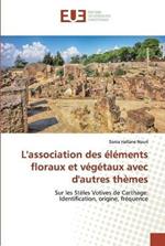 L'association des elements floraux et vegetaux avec d'autres themes