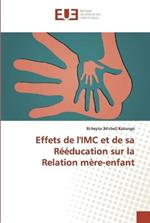 Effets de l'IMC et de sa Reeducation sur la Relation mere-enfant