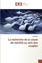 La recherche de la cause de sterilite au sein des couples