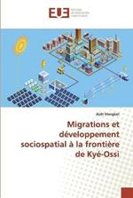 Migrations et developpement sociospatial a la frontiere de Kye-Ossi