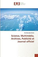 Science, Multimedia, Archives, Publicite et Journal officiel