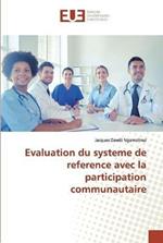 Evaluation du systeme de reference avec la participation communautaire
