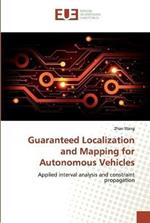 Guaranteed Localization and Mapping for Autonomous Vehicles