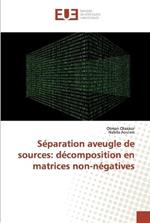 Separation aveugle de sources: decomposition en matrices non-negatives