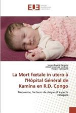 La Mort foetale in utero a l'Hopital General de Kamina en R.D. Congo