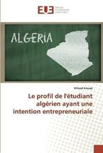 Le profil de l'etudiant algerien ayant une intention entrepreneuriale
