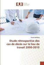 Etude retrospective des cas de deces sur le lieu de travail 2000-2010