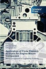 Application of Finite Element Analysis for Engine Mount Component
