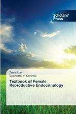 Textbook of Female Reproductive Endocrinology