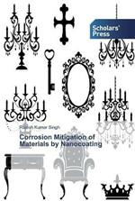 Corrosion Mitigation of Materials by Nanocoating