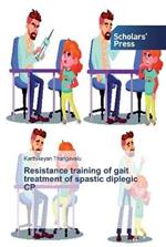 Resistance training of gait treatment of spastic diplegic CP