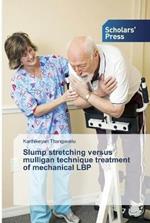 Slump stretching versus mulligan technique treatment of mechanical LBP