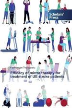 Efficacy of mirror therapy for treatment of UE stroke patients
