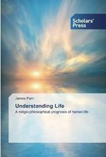 Understanding Life