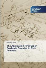 The Application First-Order Predicate Calculus to Risk Analysis