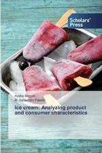 Ice cream: Analyzing product and consumer characteristics