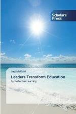 Leaders Transform Education