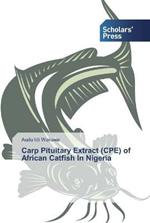 Carp Pituitary Extract (CPE) of African Catfish In Nigeria