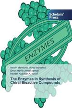 The Enzymes in Synthesis of Chiral Bioactive Compounds