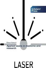 Applied lasers in medicine and research