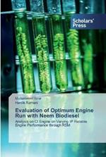 Evaluation of Optimum Engine Run with Neem Biodiesel