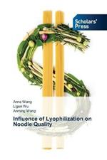 Influence of Lyophilization on Noodle Quality