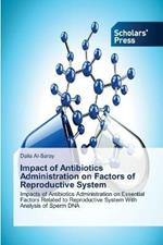 Impact of Antibiotics Administration on Factors of Reproductive System