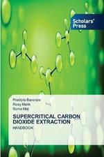 Supercritical Carbon Dioxide Extraction