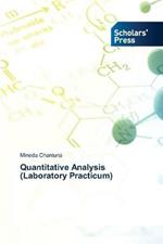 Quantitative Analysis (Laboratory Practicum)