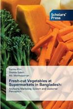 Fresh-cut Vegetables at Supermarkets in Bangladesh