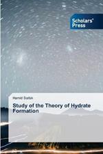 Study of the Theory of Hydrate Formation