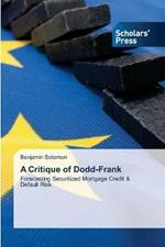 A Critique of Dodd-Frank