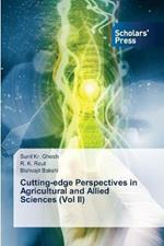 Cutting-edge Perspectives in Agricultural and Allied Sciences (Vol II)