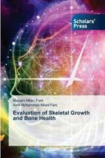 Evaluation of Skeletal Growth and Bone Health