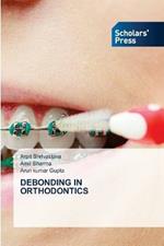 Debonding in Orthodontics