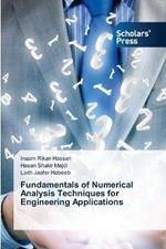 Fundamentals of Numerical Analysis Techniques for Engineering Applications