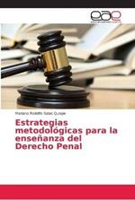 Estrategias metodologicas para la ensenanza del Derecho Penal