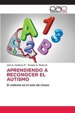 Aprendiendo a Reconocer El Autismo