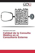 Calidad de la Consulta Medica en el Consultorio Externo