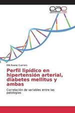 Perfil lipidico en hipertension arterial, diabetes mellitus y ambas